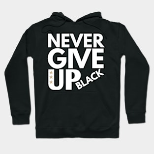 Never give up Hoodie